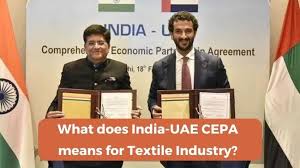 What does India-UAE CEPA means for Textile Industry?