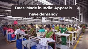 Does ‘Made in India’ Apparel have demand?