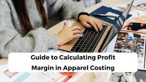 Guide to Calculating Profit Margin in Apparel Costing