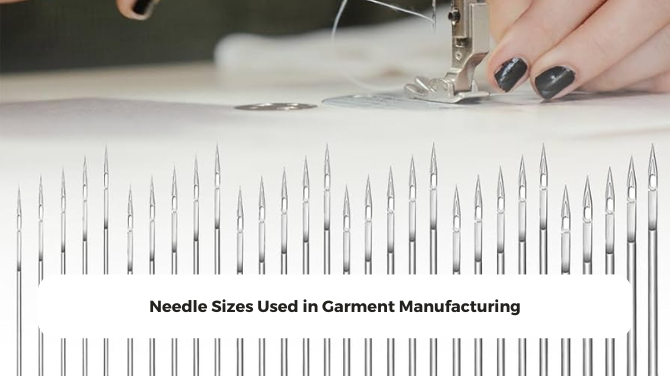 Needle Sizes Used in Garment Manufacturing