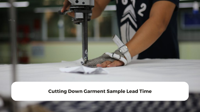 Cutting Down Garment Sample Lead Time