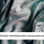 Lyocell Fabric: What Buyers Don’t Always Notice at First