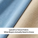 Lyocell vs Tencel Fabric: What Buyers Actually Need to Know