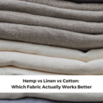 Hemp vs Linen vs Cotton: Which Fabric Actually Works Better?